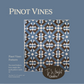 Pinot Vines Quilt Pattern Printed Booklet